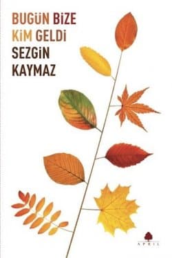 Bugün Bize Kim Geldi