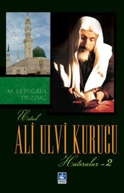 Ali Ulvi Kurucu (Hatıralar - 2)