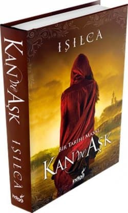 Kan ve Aşk (Bir Tarihi Masal)