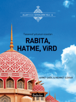 Rabıta Hatme Vird (Allah'ı Sevenlerin Yolu, #4)