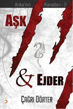 Aşk ve Ejder - Anka'nın Kanatları II