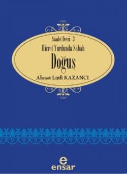 Hicret Yurdunda Sabah DOĞUŞ (Saadet Devrinden Serisi 3)