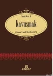Kavuşmak (Saadet Devrinden Serisi 6)