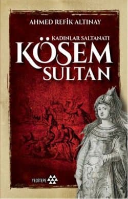 Kadınların Saltanatı: Kösem Sultan
