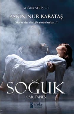Soğuk - Kar Tanesi ( Soğuk Serisi #1 )