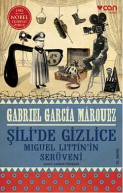 Şili'de Gizlice - Miguel Littin'in Serüveni