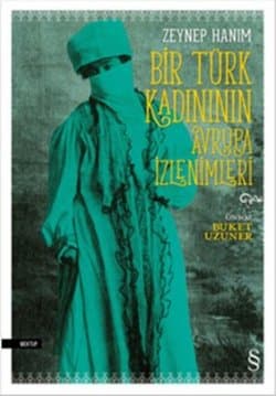 Zeynep Hanım; Bir Türk Kadınının Avrupa İzlenimleri