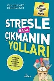 Stresle Başa Çıkmanın Yolları