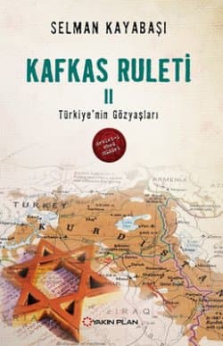 Kafkas Ruleti 2- Türkiye'nin Gözyaşları