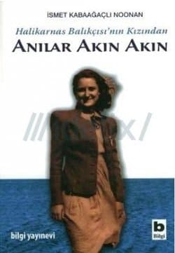 Halikarnas Balıkçısı'nın Kızından Anılar Akın Akın