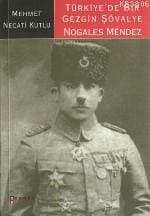 Türkiye'de Bir Gezgin Şövalye Nogales Mendez
