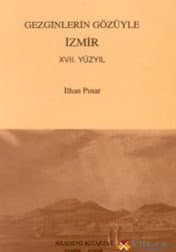 Gezginlerin Gözüyle İzmir - 17. Yüzyıl