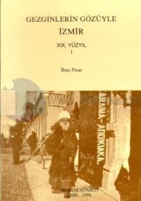 Gezginlerin Gözüyle İzmir - 19. Yüzyıl - 1
