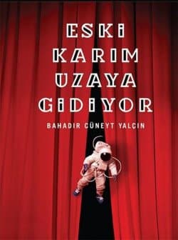 Eski Karım Uzaya Gidiyor