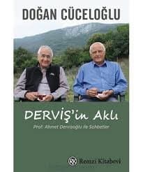 Derviş'in Aklı Prof. Ahmet Dervişoğlu ile Sohbetler