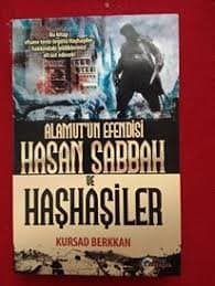 Alamut'un Efendisi Hasan Sabbah ve Haşhaşiler
