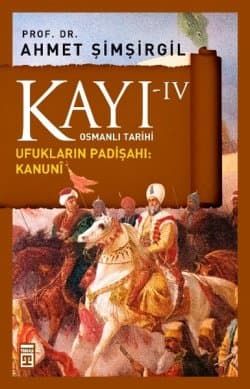 Ufukların Padişahı: Kanuni (Kayı, #4)