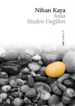 Ama Sizden Değilim