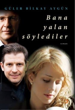 Bana Yalan Söylediler
