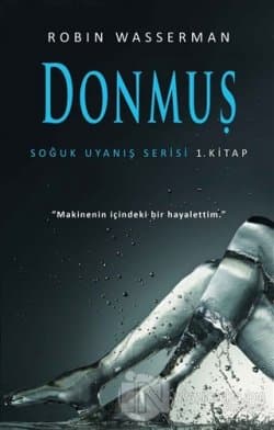 Donmuş (Soğuk Uyanış,#1)