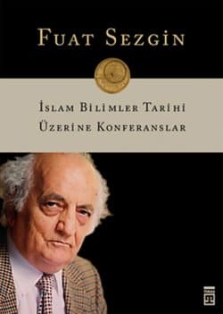 İslam Bilimler Tarihi Üzerine Konferanslar