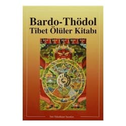 Bardo - Thödol Tibet Ölüler Kitabı