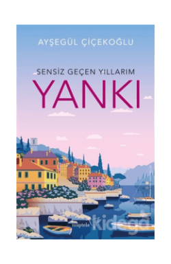 Yankı - Sensiz Geçen Yıllarım