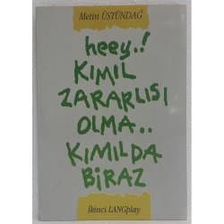 Heey.! Kımıl Zararlısı Olma.. Kımılda Biraz