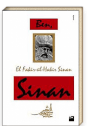 Ben, Sinan El Fakir-ül-Hakir, Sinan