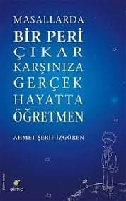 Masallarda Bir Peri Çıkar Karşınıza Gerçek Hayatta Öğretmen