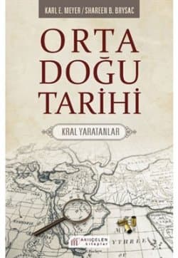 Orta Doğu Tarihi Kral Yaratanlar