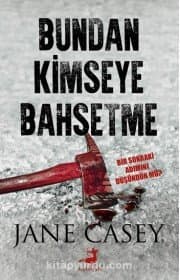 Bundan Kimseye Bahsetme