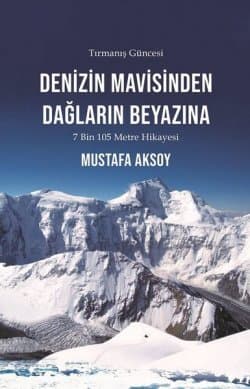 Denizin Mavisinden Dağların Beyazına