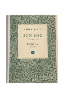 Son Söz - Cilt 2 Gerçek Tıp Dersleri