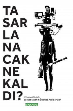 Tasarlanacak Ne Kaldı?