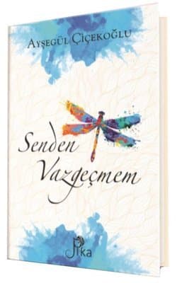 Senden Vazgeçmem