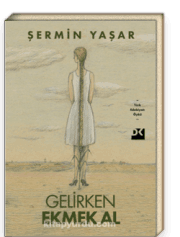 Gelirken Ekmek Al