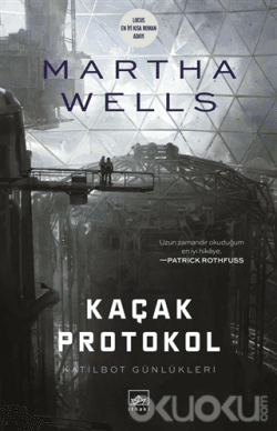 Kaçak Protokol (Katilbot Günlükleri #3)