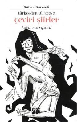 Türkçeden Türkçeye Çeviri Şiirler - Fata Morgana