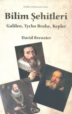 Bilim Şehitleri Galileo, Tycho Brahe, Kepler