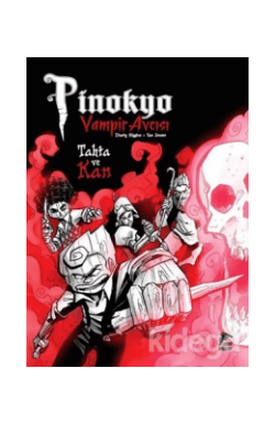 Pinokyo - Vampir Avcısı Cilt 3 Tahta ve Kan