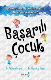 Başarılı Çocuk (Çocuklarınızın İyi Yetişmesi İçin Neler Yapmalısınız?)