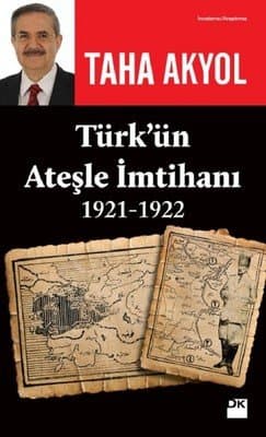 Türk’ün Ateşle İmtihanı 1921-1922