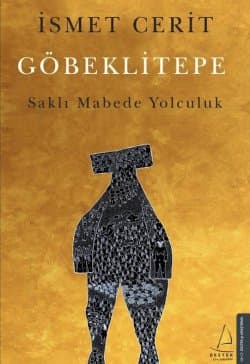 Göbeklitepe Saklı Mabede Yolculuk