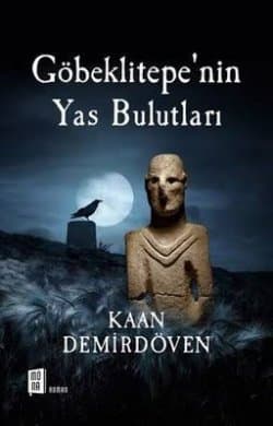 Göbeklitepe'nin Yas Bulutlari