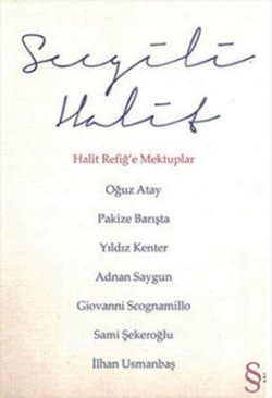 Sevgili Halit - Halit Refiğ'e Mektuplar