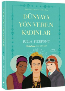 Dünyaya Yön Veren Kadınlar