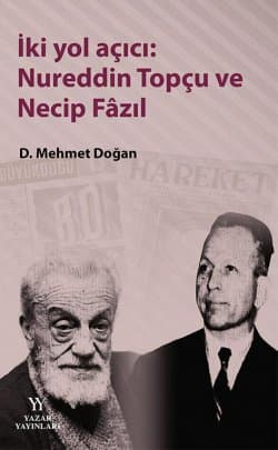 İki Yol Açıcı: Nureddin Topçu ve Necip Fazıl