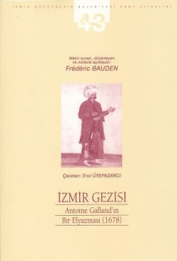 İzmir Gezisi Antoine Galland'ın Bir Elyazması (1678)
