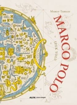 Marco Polo - İpek Yolu
